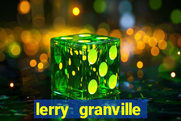 lerry granville reclame aqui